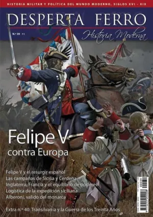DESPERTA FERRO HISTORIA MODERNA #039. FELIPE V CONTRA EUROPA