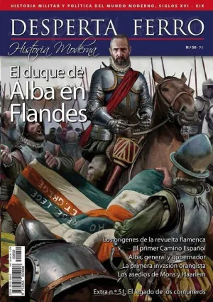 DESPERTA FERRO HISTORIA MODERNA #050. EL DUQUE DE ALBA EN FLANDES