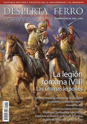 DESPERTA FERRO ESPECIAL #29 XXIX. LA LEGION ROMANA (VIII)