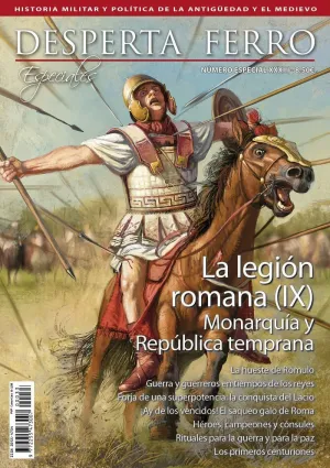 DESPERTA FERRO ESPECIAL #33 XXXIII. LA LEGION ROMANA (IX)