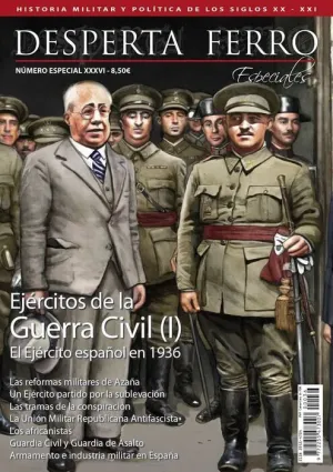 DESPERTA FERRO ESPECIAL #36 XXXVI. EJERCITOS DE LA GUERRA CIVIL 1