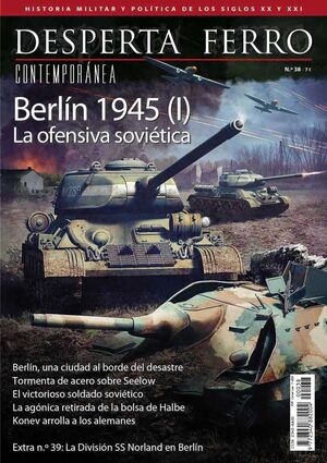 DESPERTA FERRO CONTEMPORANEA #38: BERLIN 1945 I. LA OFENSIVA SOVIETICA