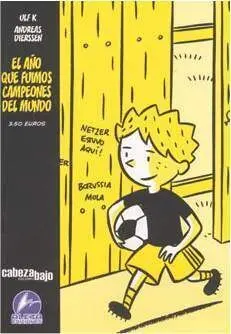EL AÑO QUE FUIMOS CAMPEONES DEL MUNDO