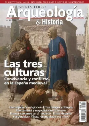 DESPERTA FERRO: ARQUEOLOGÍA E HISTORIA #68 LAS TRES CULTURAS