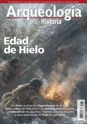 DESPERTA FERRO: ARQUEOLOGÍA E HISTORIA #69 LA EDAD DE HIELO
