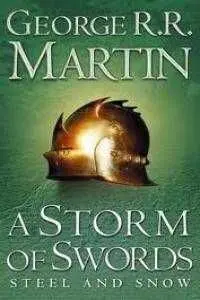 A STORM OF SWORDS: STEEL AND SNOW (BOOK 3 PART 1 OF A SONG OF ICE & FIRE)