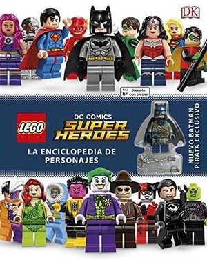 LEGO DC SUPERHEROES: ENCICLOPEDIA DE PERSONAJES