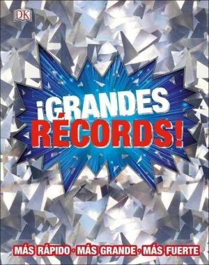 GRANDES RECORDS!: MAS RAPIDO. MAS GRANDE. MAS FUERTE