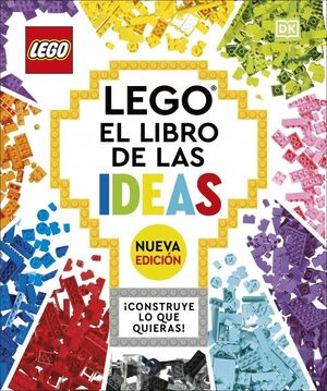 LEGO EL LIBRO DE LAS IDEAS. NUEVA EDICIÓN
