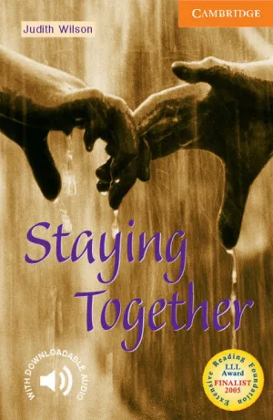 STAYING TOGETHER LEVEL 4 STAYING TOGETHER LEVEL 4