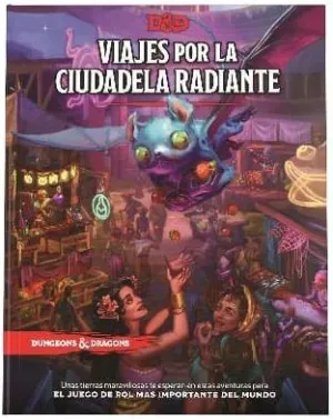 DUNGEONS & DRAGONS JDR VIAJES POR LA CIUDADELA RADIANTE DUNGEONS & DRAGONS JDR VIAJES POR LA CIUDADELA RADIANTE