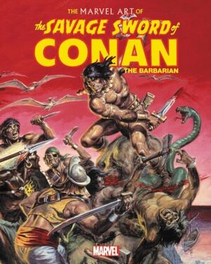 THE MARVEL ART OF SAVAGE SWORD OF CONAN