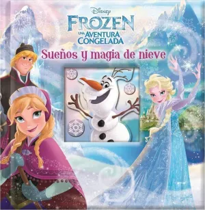 FROZEN. SUEÑOS Y MAGIA DE NIEVE