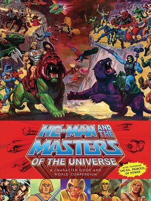 HE-MAN AND THE MASTERS OF THE UNIVERSE LIBRO A CHARACTER GUIDE AND WORLD COMPENDIUM *INGLÈS*