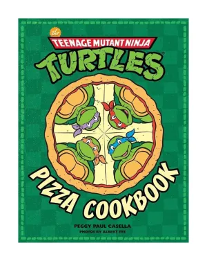 TEENAGE MUTANT NINJA TURTLES PIZZA COOKBOOK (LIBRO DE COCINA)