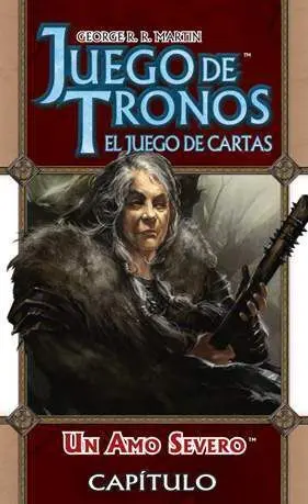 JUEGO DE TRONOS LCG: SERIE 7 CAPITULO 4 UN AMO SEVERO                      