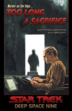STAR TREK: DEEP SPACE NINE. TOO LONG A SACRIFICE