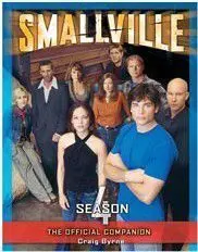 SMALLVILLE THE OFFICIAL COMPANION SEASON 4