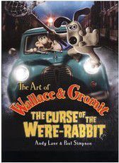THE ART OF WALLACE & GROMIT - THE CURSE OF THE WERE-RABBIT