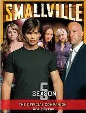 SMALLVILLE THE OFFICIAL COMPANION SEASON 5