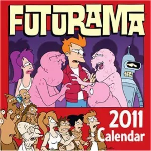 CALENDARIO 2011 FUTURAMA                                                   