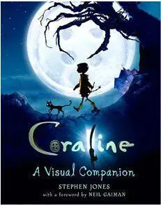 CORALINE - A VISUAL COMPANION .OH...MY...GOSH!.
