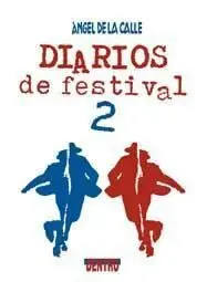 DIARIOS DE FESTIVAL 2