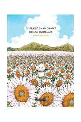 EL PERRO ENAMORADO DE LAS ESTRELLAS EL PERRO ENAMORADO DE LAS ESTRELLAS