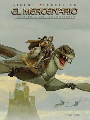 EL MERCENARIO VOL. 01: EL PUEBLO DEL FUEGO SAGRADO