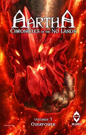 AARTHA. CHRONICLES OF THE NO LANDS #03. OVERPOWER