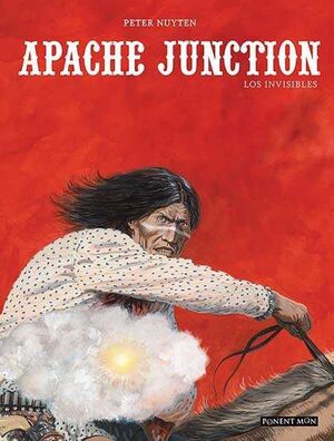 APACHE JUNCTION. LOS INVISIBLES