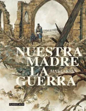 NUESTRA MADRE LA GUERRA. INTEGRAL