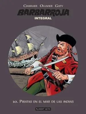 BARBARROJA. INTEGRAL VOL. 10. PIRATAS EN EL MAR DE LAS INDIAS
