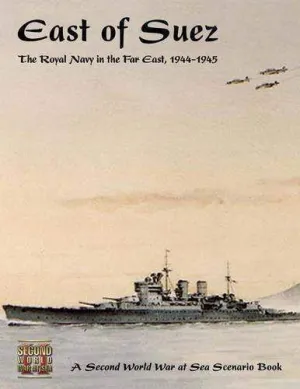 SECOND WORLD AT SEA: EAST OF SUEZ                                          