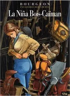 PASAJEROS DEL VIENTO: LA NIÑA BOIS-CAIMAN LIBRO 1