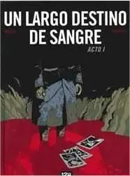 UN LARGO DESTINO DE SANGRE #01