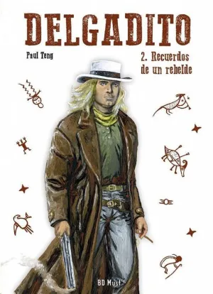DELGADITO #02. RECUERDOS DE UN REBELDE