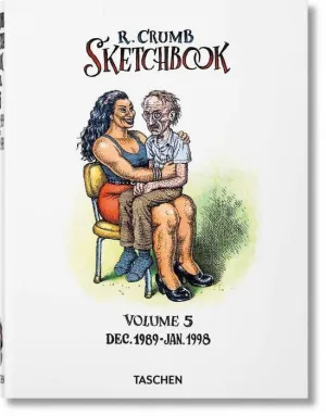 ROBERT CRUMB. SKETCHBOOK. VOL. 5: DEC 1989-JAN 1998