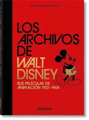 LOS ARCHIVOS DE WALT DISNEY SUS PELICULAS DE ANIMACION 1921-1968