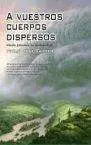 EL MUNDO DEL RIO VOL.1: A VUESTROS CUERPOS DISPERSOS