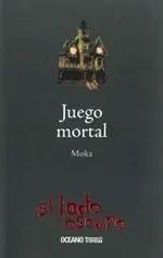 EL LADO OSCURO: JUEGO MORTAL