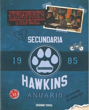 STRANGER THINGS: SECUNDARIA ANUARIO HAWKINS 1985