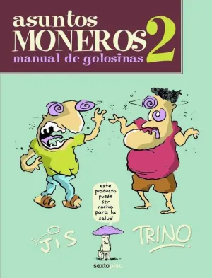 ASUNTOS MONEROS #02. MANUAL DE GOLOSINAS