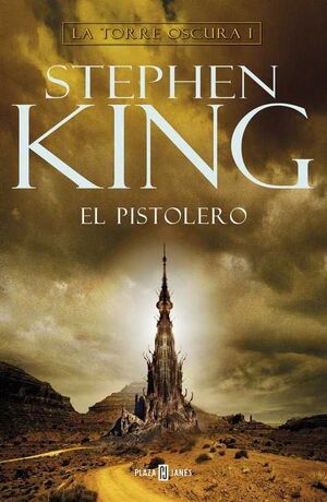 STEPHEN KING: LA TORRE OSCURA 01. EL PISTOLERO