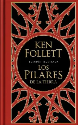 LOS PILARES DE LA TIERRA. EDICION ILUSTRADA