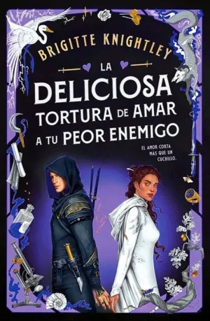 LA DELICIOSA TORTURA DE AMAR A TU PEOR ENEMIGO LA DELICIOSA TORTURA DE AMAR A TU PEOR ENEMIGO