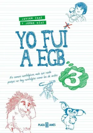 YO FUI A EGB 3 (EDICIÓN 10º ANIVERSARIO)