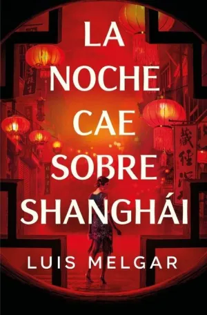 LA NOCHE CAE SOBRE SHANGHÁI