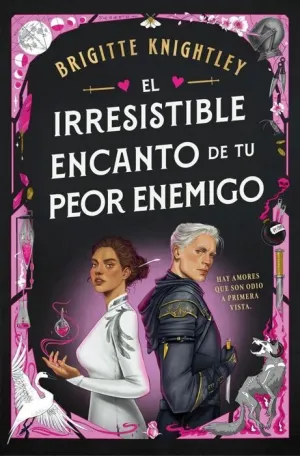 EL IRRESISTIBLE ENCANTO DE TU PEOR ENEMIGO EL IRRESISTIBLE ENCANTO DE TU PEOR ENEMIGO