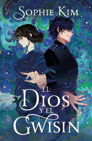 EL HILO DEL DESTINO V2. EL DIOS Y EL GWISIN